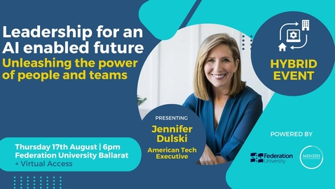 Thumbnail for entry Menzies Oration with Jennifer Dulski - Leadership for an AI enabled future