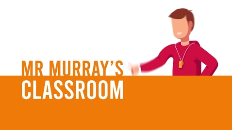 Thumbnail for entry Mr Murray's Classroom - Digital narrative series trailer