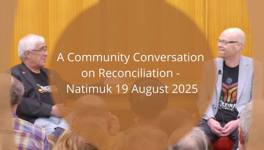 A Community Conversation on Reconciliation - Natimuk 19 August 2025