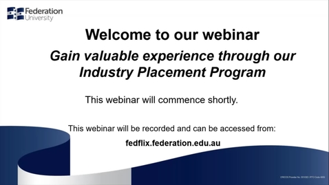 Thumbnail for entry Domestic Webinar - Gain valuable experience through our Industry Placement Program