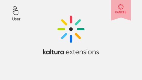 Thumbnail for entry Kaltura LMS Canvas Video Extensions Walkthrough