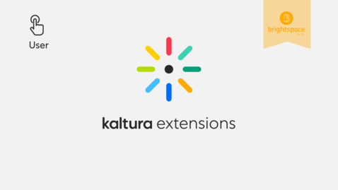 Thumbnail for Kaltura LMS Brightspace Video Extensions Walkthrough