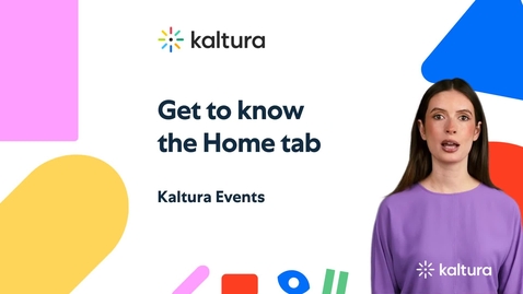 Thumbnail for Home tab of Kaltura Events