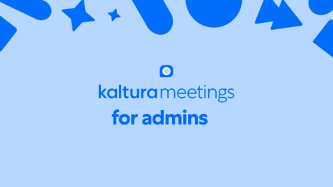 Thumbnail for How to enable a scheduled Kaltura Meetings room