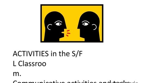 Thumbnail for Activities in the FL classroom - Communicative Activities