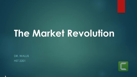 Thumbnail for entry The Market Revolution