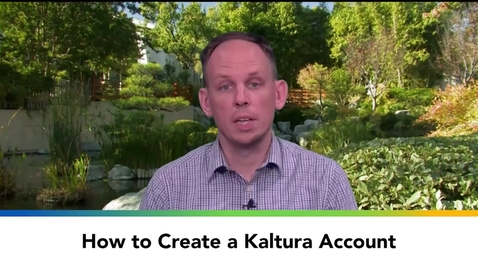 Thumbnail for How to Create a Kaltura Account