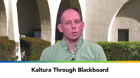 Thumbnail for Kaltura Through Blackboard