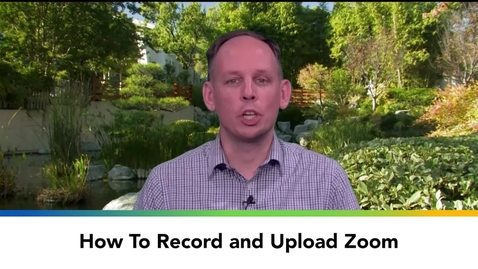 Thumbnail for How To Record and Upload Zoom