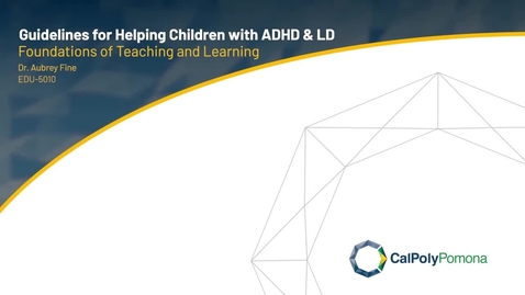 Thumbnail for entry EDU-5010 - Guidelines for Helping Children with ADHD and LD