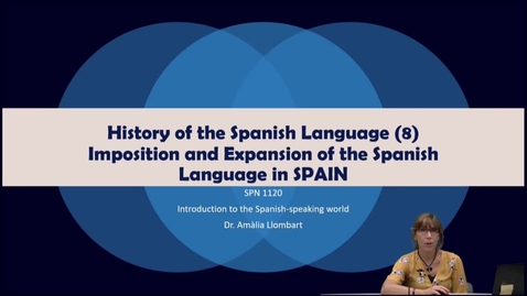 Thumbnail for entry SPN 1120 - (8) History of the Spanish Language Imposition and Expansion of Spanish