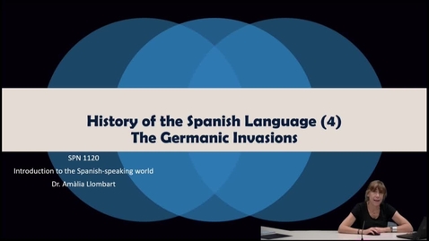 Thumbnail for entry SPN 1120 - (4) History of the Spanish Language - The Germanic Invasions