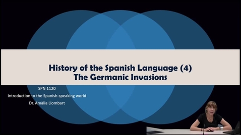 Thumbnail for SPN 1120 - (4) History of the Spanish Language - The Germanic Invasions