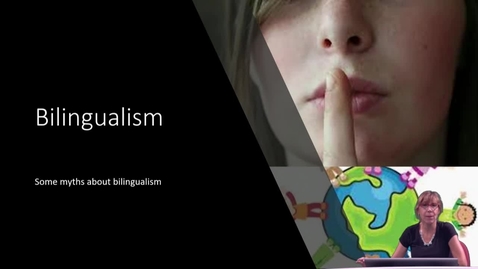 Thumbnail for entry EDU 5205 - Bilingualism - Myths