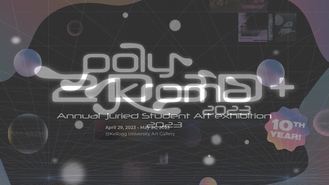 Thumbnail for PolyKroma 2D3D+ Viewing &amp; Awards Ceremony 2023