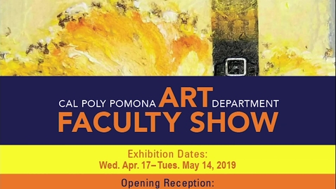 Thumbnail for Cal Poly Pomona Art Department Faculty Show 2019