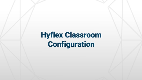 Thumbnail for entry HyFlex Classrooms