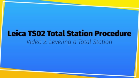 Thumbnail for entry Leveling a Leica TS02 Total Station Video 2