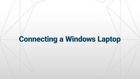 Thumbnail for entry Windows Laptop Connection