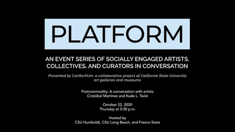 Thumbnail for Platform - Postcommodity: A conversation with artists Cristobal Martinez and Kade L. Twist