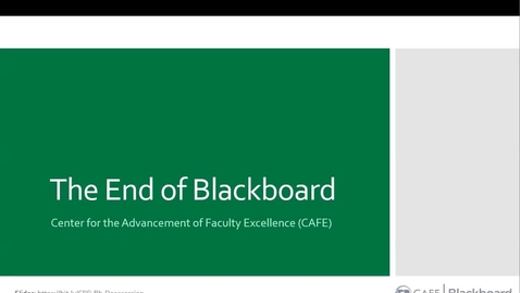 Thumbnail for entry The End of Blackboard - Retrieving materials &amp; student work by June 2023
