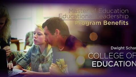 Thumbnail for entry M.Ed. Educational Leadership Program Benefits