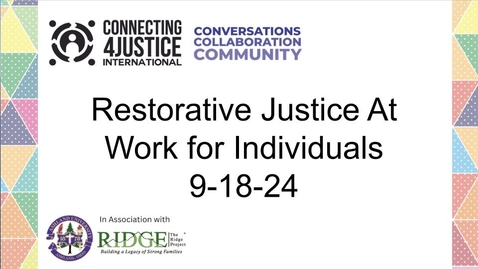 Thumbnail for Restorative Justice At Work for Individuals 9-18-24
