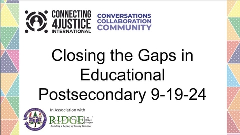 Thumbnail for Closing the Gaps in Educational Postsecondary 9-19-24