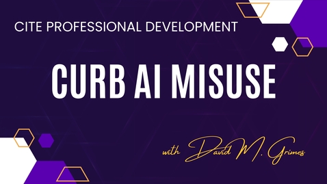 Thumbnail for entry Webinar: Curb AI Misuse with AI with David Grimes