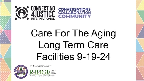 Thumbnail for Care For The Aging Long Term Care Facilities 9-19-24