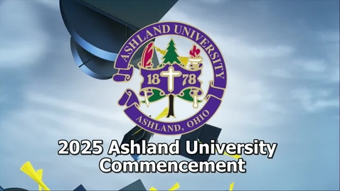 Thumbnail for 2025 Ashland University Spring Commencement
