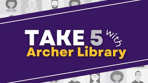 Thumbnail for Take 5 with Archer Library • Exploring the IRC website