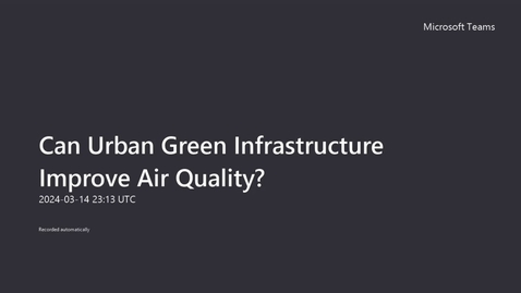Thumbnail for Can Urban Green Infrastructure Improve Air Quality