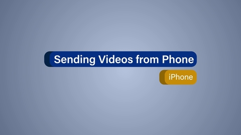 Thumbnail for entry Video Tip #2: Sending Videos From Phone (iPhone)