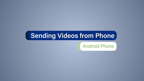 Thumbnail for entry Video Tip #3: Sending Videos From Phone (Android)