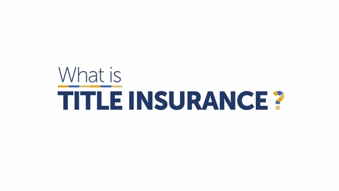 Thumbnail for entry What is Title Insurance?