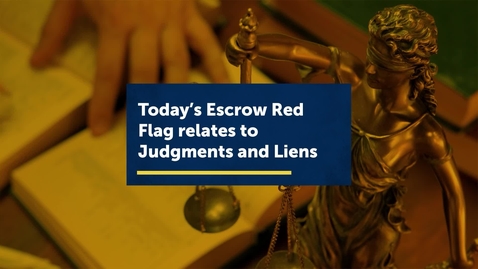 Thumbnail for entry Escrow Red Flags: Judgements and Liens