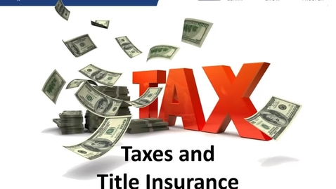 Thumbnail for entry Taxes and Title Insurance