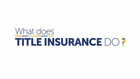 Thumbnail for entry What Does Title Insurance Do?