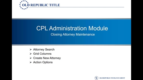 Thumbnail for entry CPL - Closing Attorney Maintenance