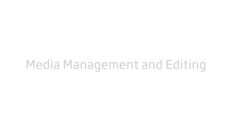 Thumbnail for Chapter 5 Media Management and Editing