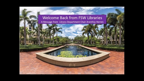 Thumbnail for entry Welcome Back from FSW Libraries
