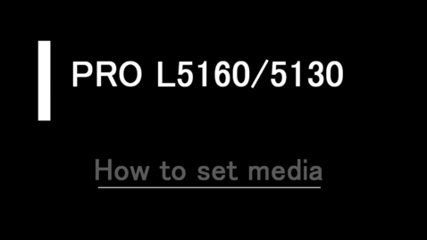 Thumbnail for How to set media on the Pro L5130 series of wide format devices