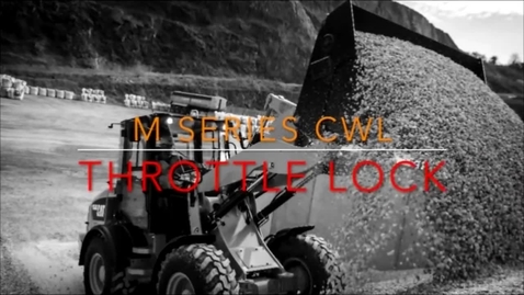 Thumbnail for entry Cat M Series CWL Features: Throttle Lock