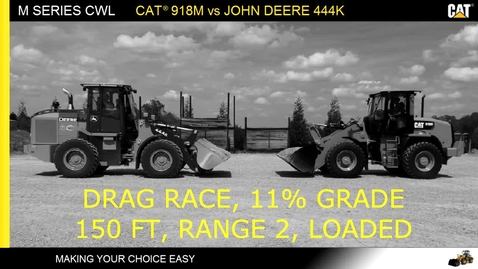 Thumbnail for entry Cat 918M vs Deere 444K: Drag Race, 11% Grade, 150 ft, Loaded