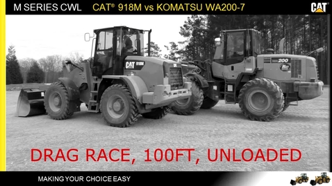 Thumbnail for Cat 918M vs Komatsu WA200_7: Drag Race, Level Ground, 100 ft.