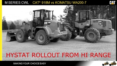 Thumbnail for entry Cat 918M vs Komatsu WA200_7: Hystat Rollout from Hi Range