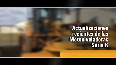 Thumbnail for Actualización Motoniveladoras Cat®  Serie K