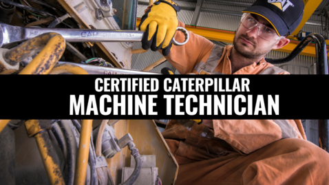 Thumbnail for entry Caterpillar Certified Machine Technician