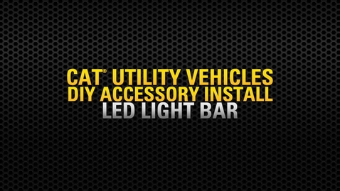 Thumbnail for entry Cat® UTV LED Light Bar Install